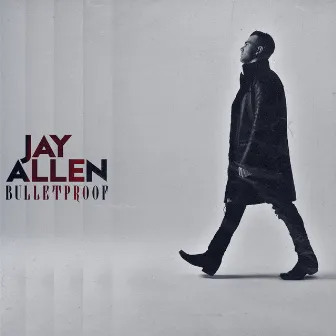 Bulletproof by Jay Allen