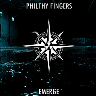 Emerge by Philthy Fingers