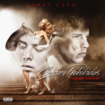 Caricias Prohibidas (feat. Kendo Kaponi) by Gerry Capo