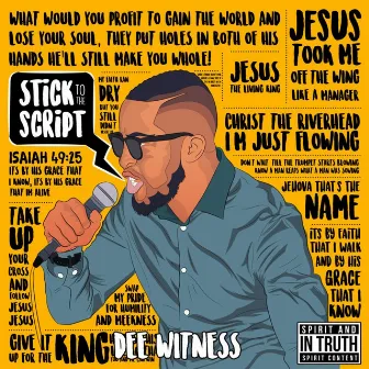 Stick to the Script by Dee witness