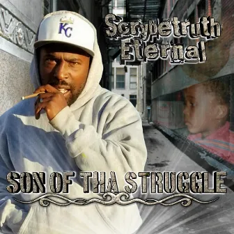 Son of Tha Struggle by ScrybeTruth Eternal