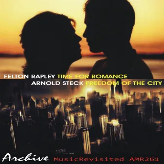 Time for Romance & Freedom of the City by Felton Rapley