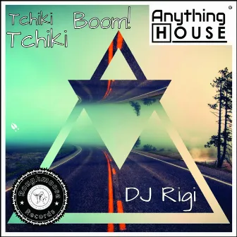 Tchiki Tchiki Boom! by DJ Rigi