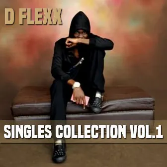 Singles Collection, Vol. 1 by D Flexx