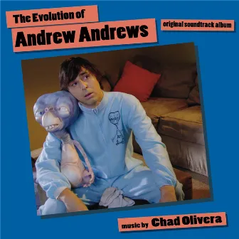 The Evolution of Andrew Andrews (Original Soundtrack Album) by Unknown Artist