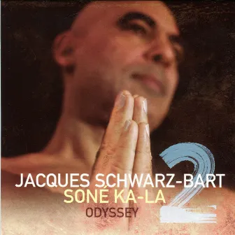 Soné Ka-La 2 (Odyssey) by Jacques Schwarz-Bart