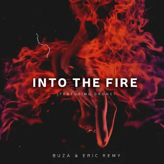 Into The Fire by Buza