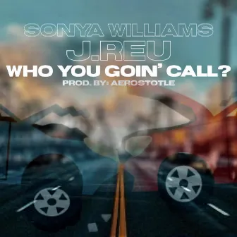 Who You Goin' Call? by J.Reu