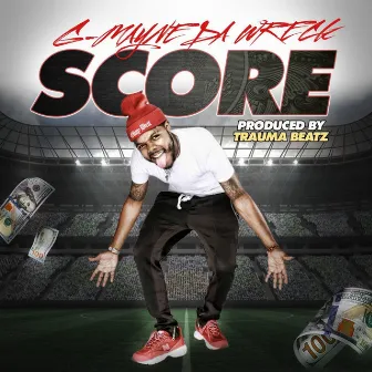 The Score by G-Mayne Da Wreck