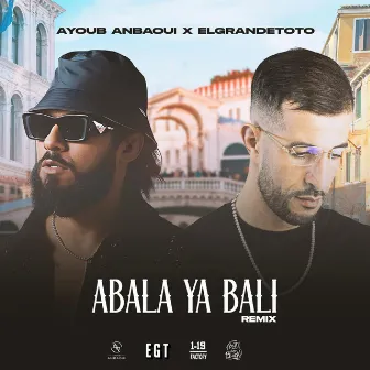 Abala Ya Bali (Remix) by Ayoub Anbaoui