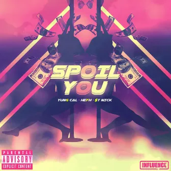 Spoil You by Yung Cal