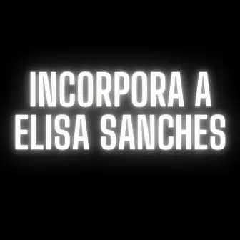 Incorpora a Elisa Sanches by DJ GH Sheik