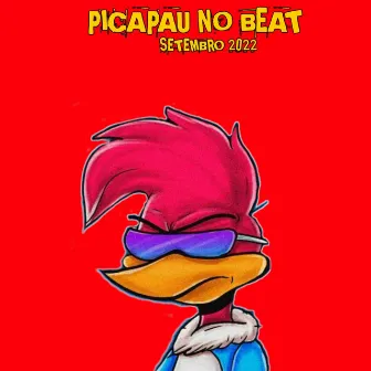 Setembro 2022 by Picapau No Beat