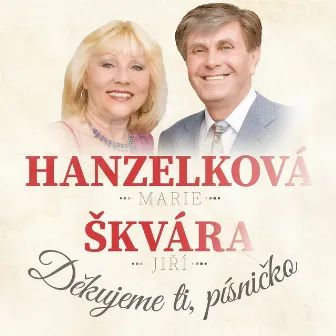 Děkujem ti, písničko by Jiří Škvára