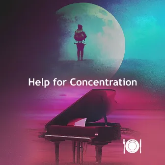 Help for Concentration by Unknown Artist