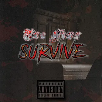 Survive by Tre Fixx