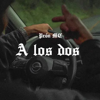 A los Dos by Peón MC