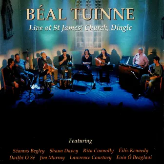 Béal Tuinne: Live at St. James' Church, Dingle by Shaun Davey