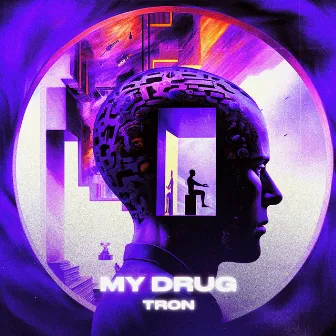 My Drug by Tr0n