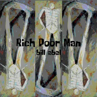 Rich Poor Man by Bill Abel