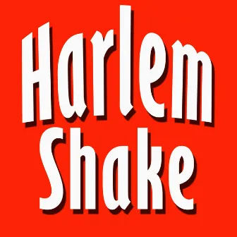 Harlem Shake by DJ Adam