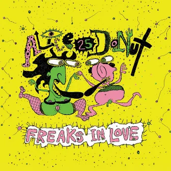 Freaks in Love by Alice Donut