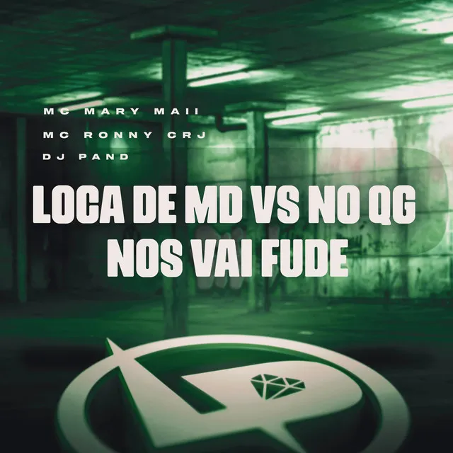 Loca de Md Vs no Qg Nós Vai Fude