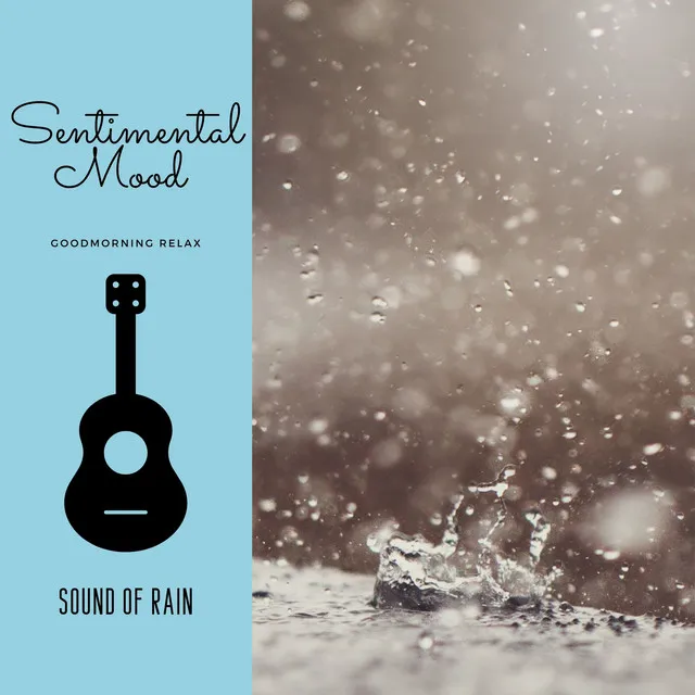 Sentimental Mood with Sound of Rain