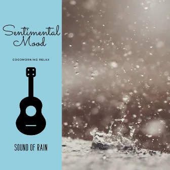 Sentimental Mood with Sound of Rain by Zoe Chambers