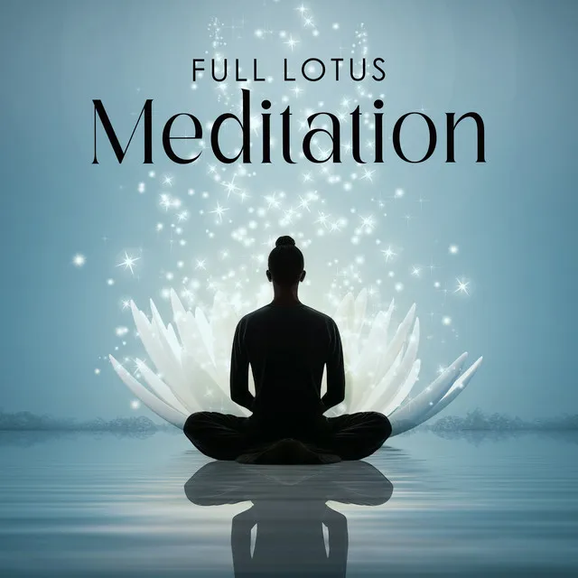 Full Lotus Meditation: Padmasana Practice, Zen Japanese Music, Lotus Healing