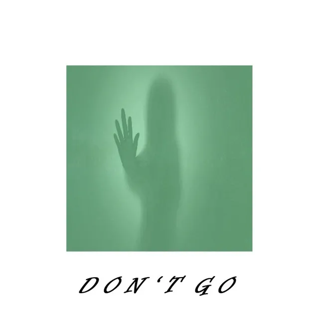 Don't Go