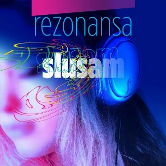 Slušam by Rezonansa