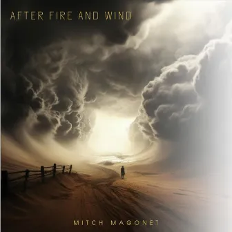 After Fire & Wind by Mitch Magonet