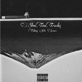 Taking No Losses by Slim Tim Trackz