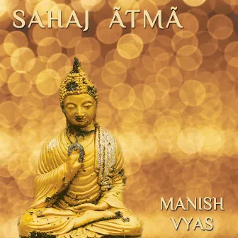 Sahaj Atma by Manish Vyas