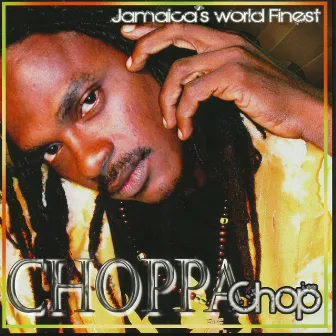 Jamaica's World Finest by Choppa Chop