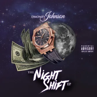 The Night Shift - EP by Dmoney Johnson