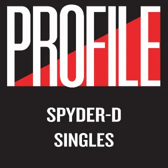 Profile Singles by Spyder D