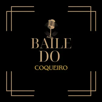 BAILE DO COQUEIRO by Mc Guh da VM