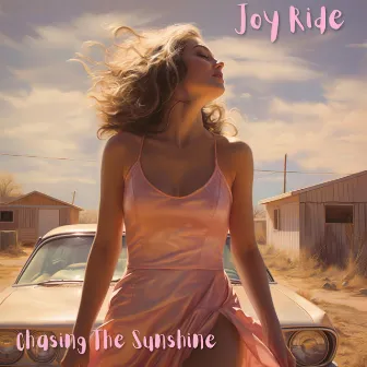 Joy Ride by Chasing The Sunshine