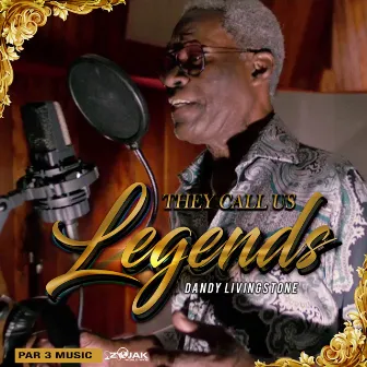 They Call Us Legends by Dandy Livingstone