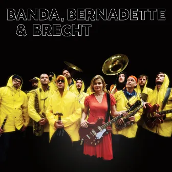 Banda, Bernadette & Brecht by Banda Comunale