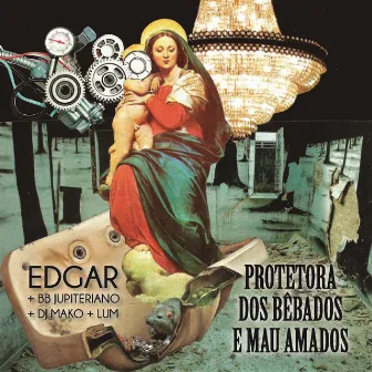 Protetora dos Bêbados e Mal Amados by Edgar