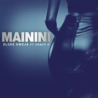 Mainini by Elcee Gweja