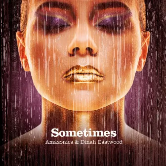 Sometimes by Amazonics