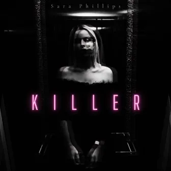 Killer by Sara Phillips