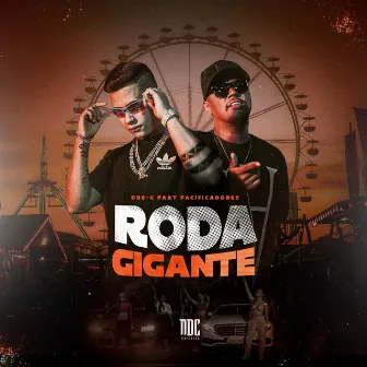 Roda Gigante by Dre-G