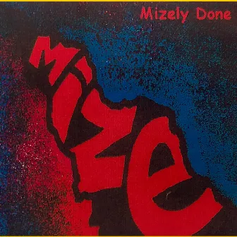 Mizely Done by Mize