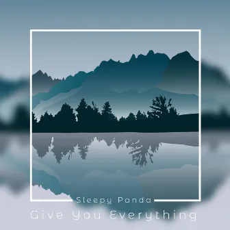 Give You Everything by Curious Kitten