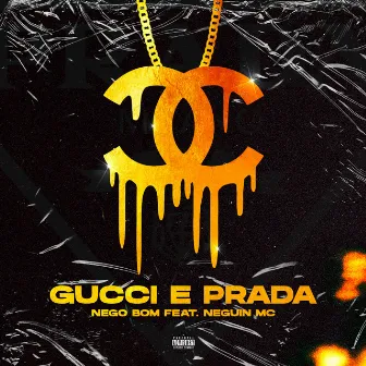 Gucci e Prada by Nego Bom